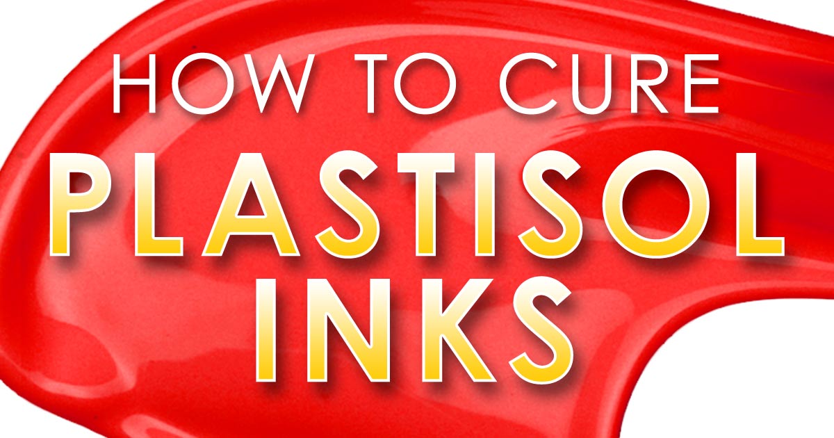 Low Cure Plastisol Ink  What You Need To Know – Learn How To