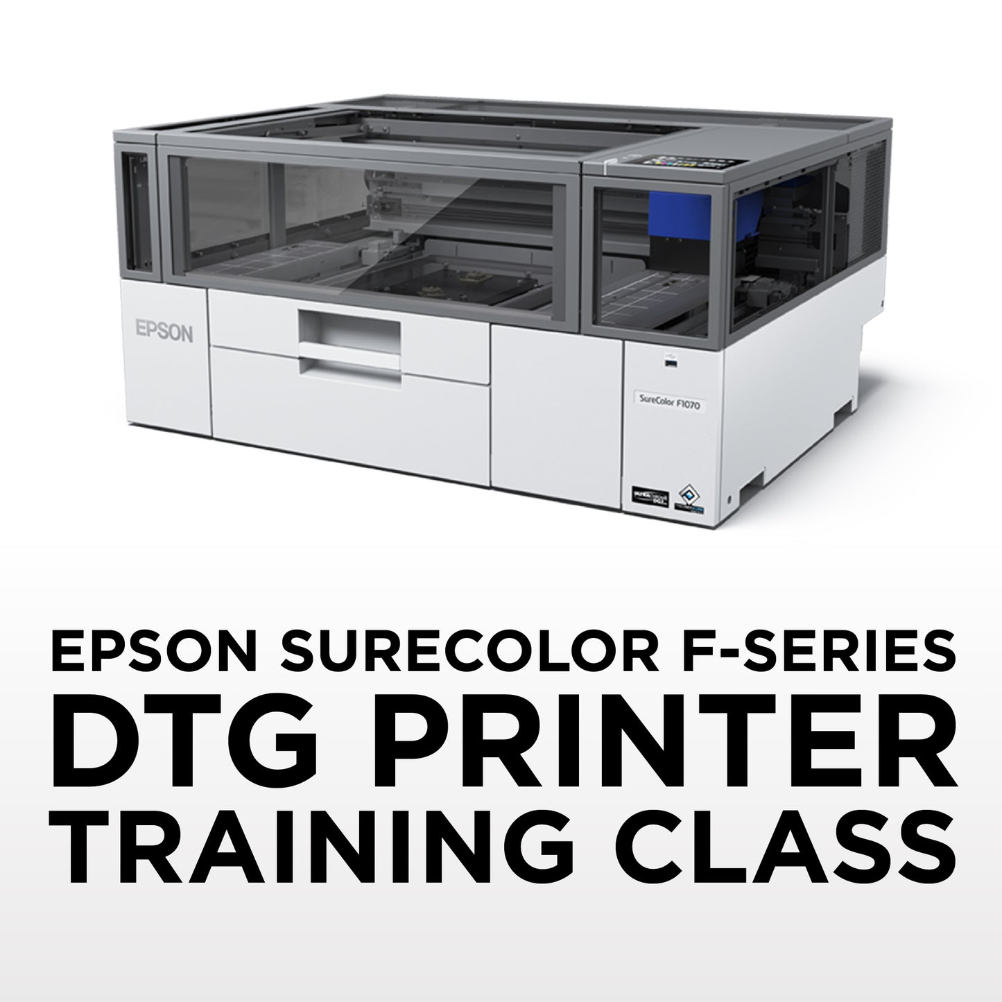Epson SureColor F-Series DTG Printer Training Class