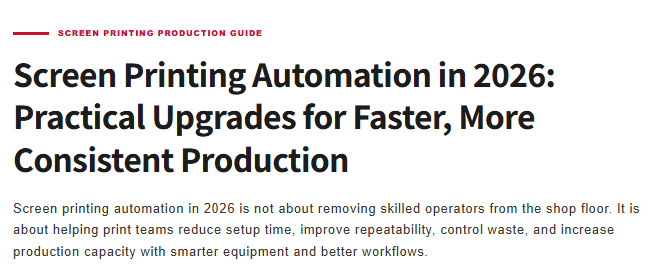 Screen Printing Automation in 2026: Practical Upgrades for Faster, More Consistent Production