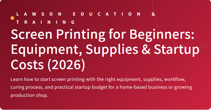 Screen Printing for Beginners (2026): Equipment, Supplies & Costs | LWG
