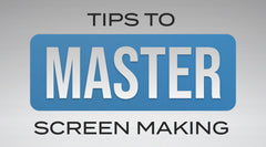 Tips to Master Screen Making