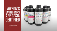 Lawson's UV DTF Inks Achieve CPSIA and Prop 65 Certification