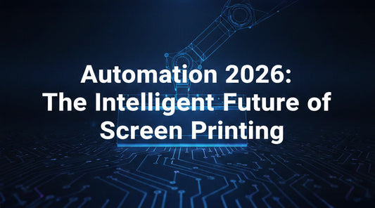 Automation 2026: The Intelligent Future of Screen Printing