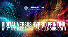 Digital Versus Hybrid Printing: What Are They and Who Should Consider It