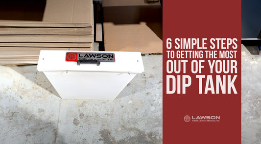 Six Steps to Getting the Most out of Your Dip Tank