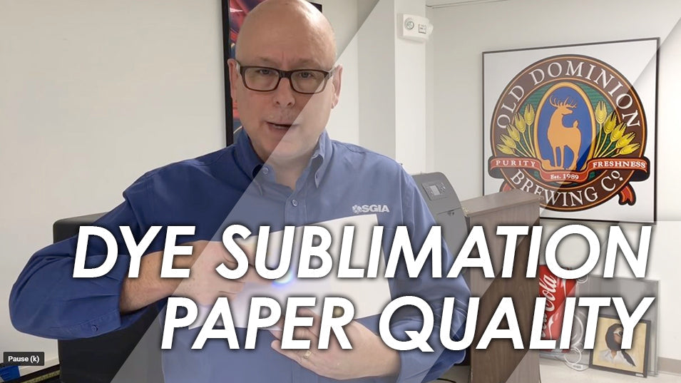 Video Overview: SGIA Tech Tips: Dye Sublimation Paper Quality