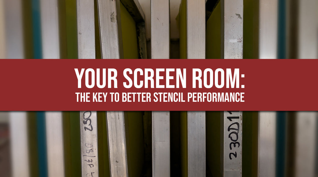 Your Screen Room: The Key to Better Stencil Performance