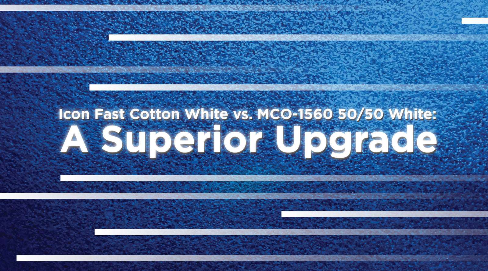 Icon Fast Cotton White: The Superior Replacement for MCO-1560 50/50 White